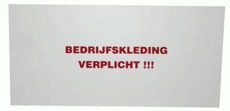 Producten bordje bedrijfskleding verplicht