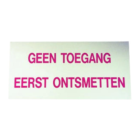 Producten bordje geen toegang eerst ontsmetten