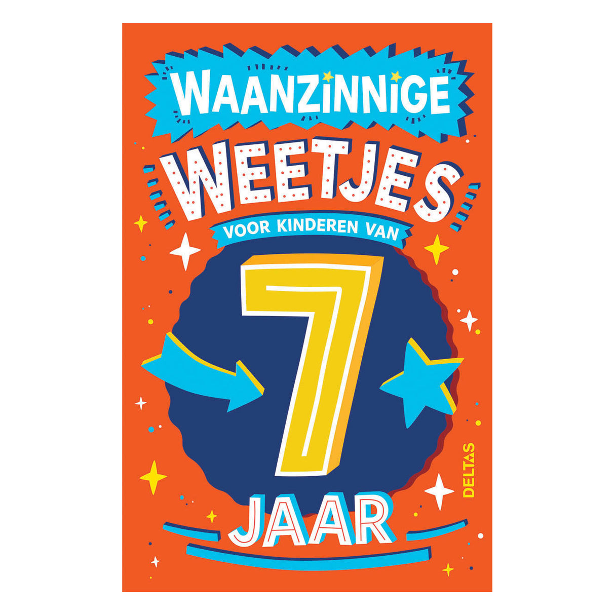 Deltas Waanzinnige Weetjes voor Kinderen van 7 Jaar Kinderboek