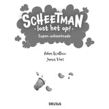 Deltas Scheetman Lost het Op! Super-Scheetnado Kinderboek