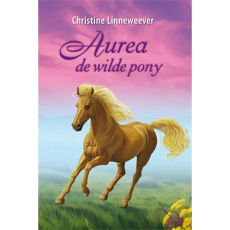 Kluitman Golden Horses Publisher: Aurea de Wilde Pony