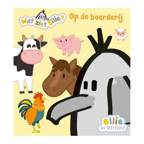 Verleger Kluitman Ellie der Elefant. Was sieht Ellie? Auf dem Bauernhof Kleinkindbuch