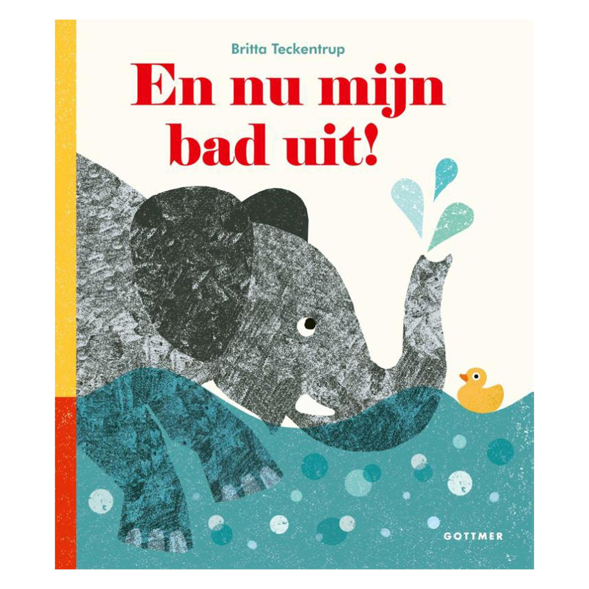 Gottmer-Verlagsgruppe und jetzt mein Bad raus! Brettbuch. 3+