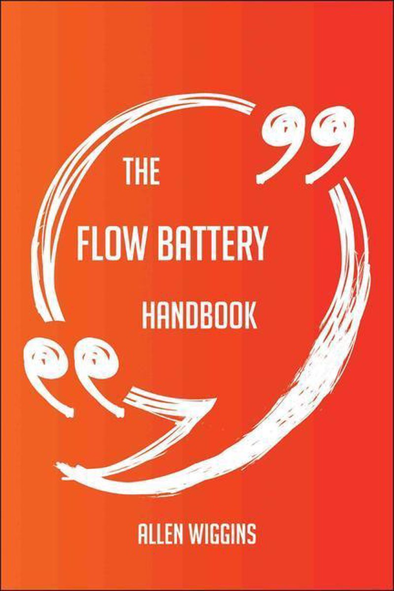 The flow battery handbook - everything you need to know about flow battery