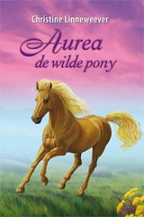 Kluitman Golden Horses Publisher: Aurea de Wilde Pony