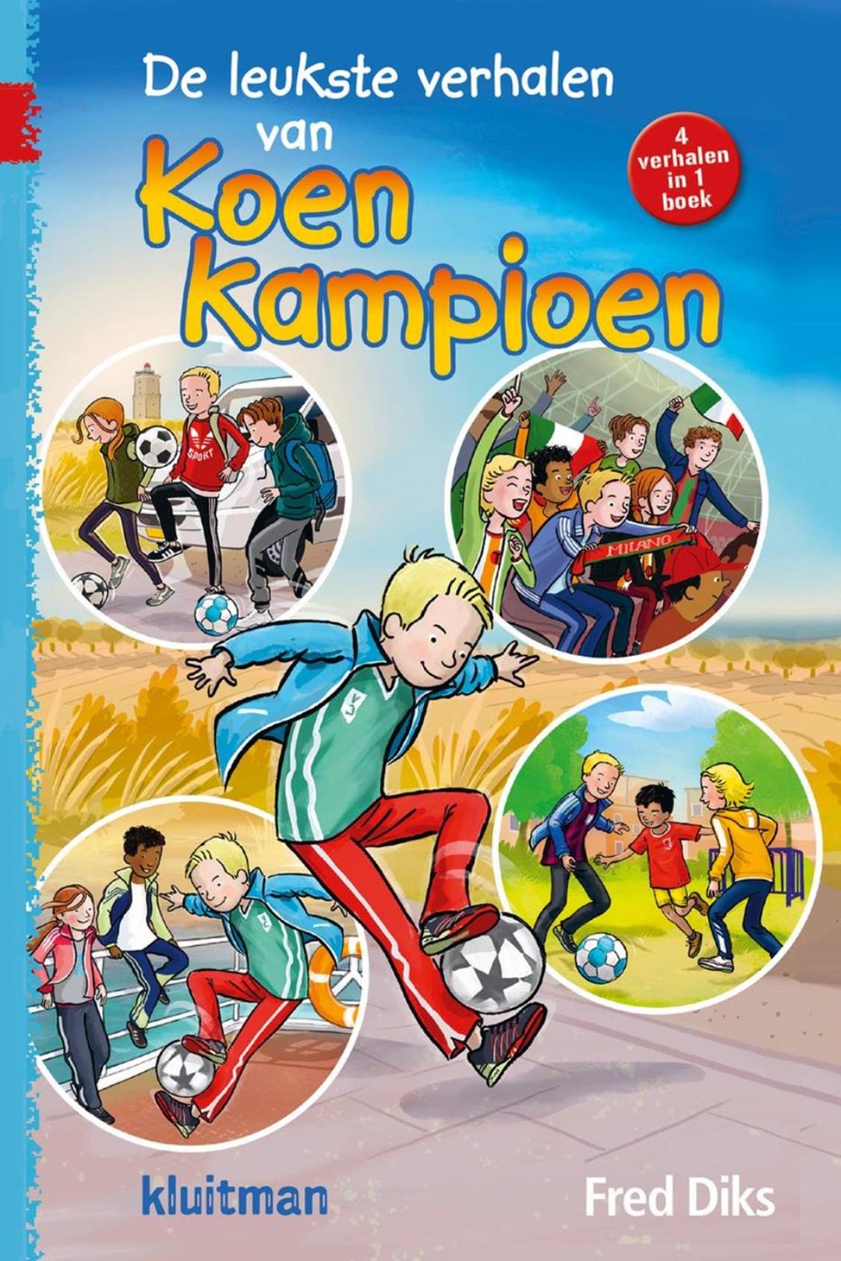 Kluitman wurde Champion. Die besten Geschichten von Koen Champ (7+)