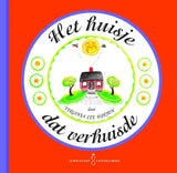 Het huisje dat verhuisde. 4+