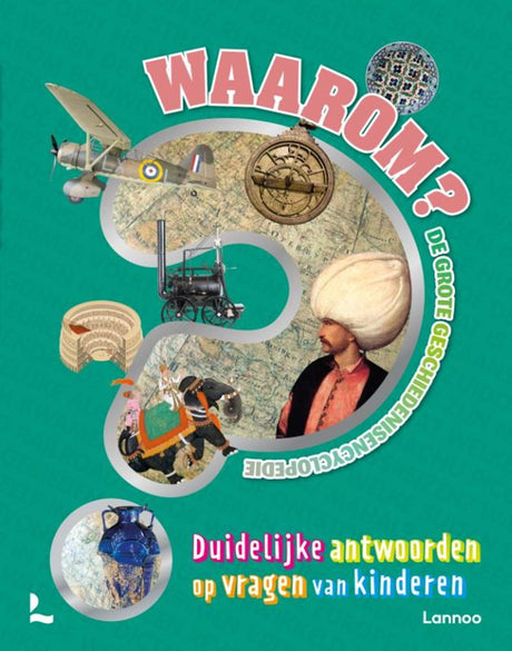 Waarom? de grote geschiedenisencyclopedi | 3 stuks